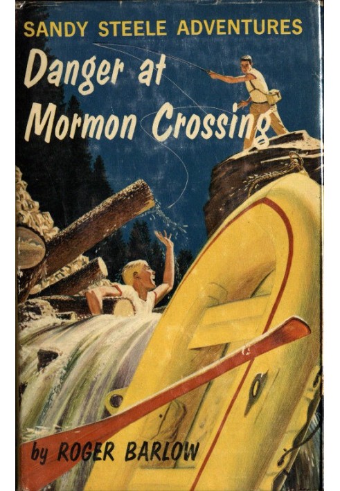 Danger at Mormon Crossing Sandy Steele Adventures #2