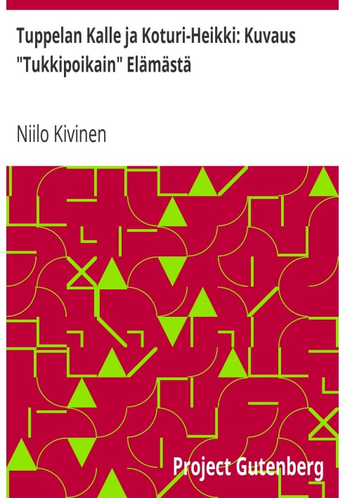 Туппелан Калле та Котурі-Хейккі: Опис життя "Туккіпойкайна".