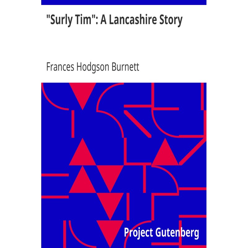 "Surly Tim": A Lancashire...