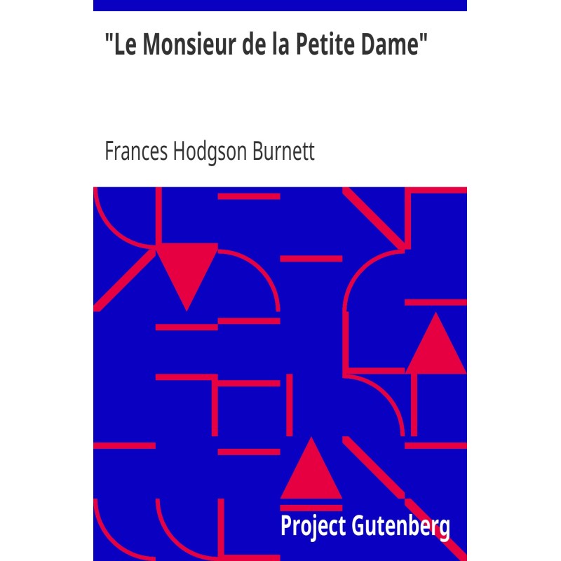 "Le Monsieur de la Petite...