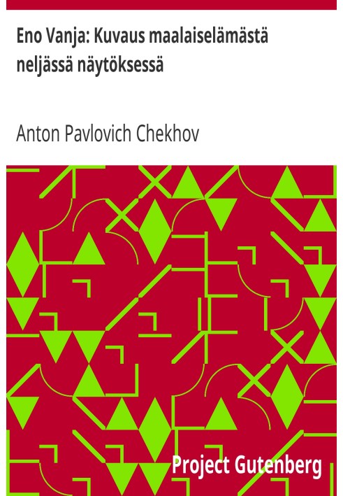 Эно Ванья: Описание деревенской жизни в четырех действиях