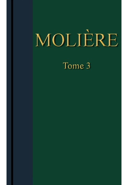 Molière - Complete works, Volume 3