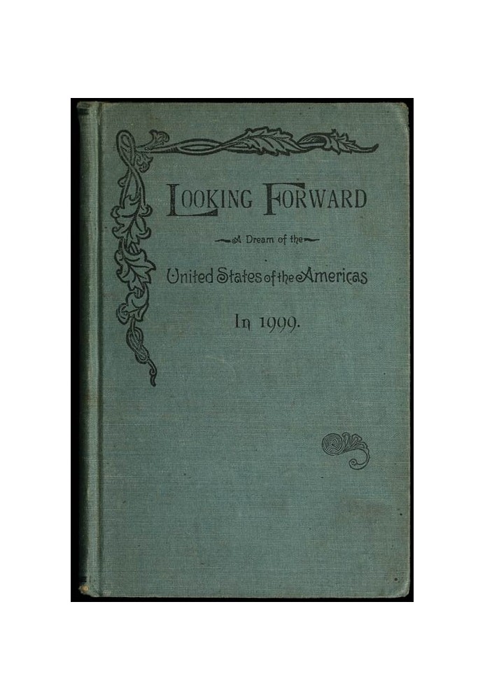 Погляд вперед: мрія про Сполучені Штати Америки в 1999 році