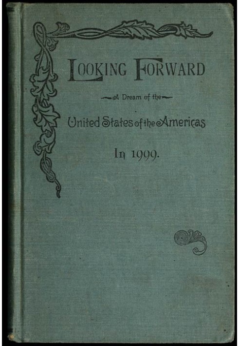 Looking Forward: A Dream of the United States of the Americas in 1999