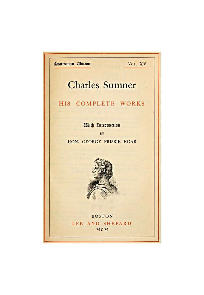 Charles Sumner: his complete works, volume 15 (of 20)