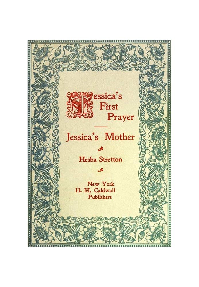 Jessica's First Prayer; and, Jessica's Mother