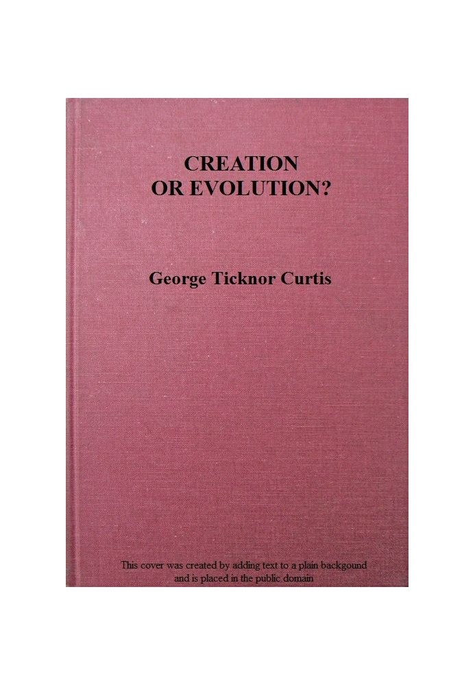 Creation or Evolution? A Philosophical Inquiry