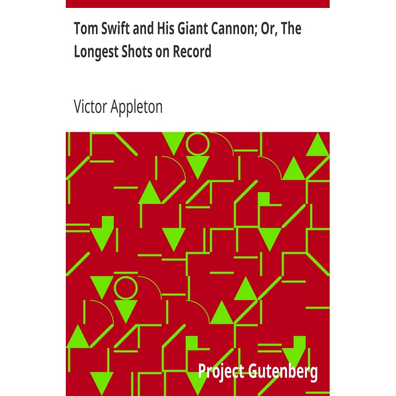 Tom Swift and His Giant...
