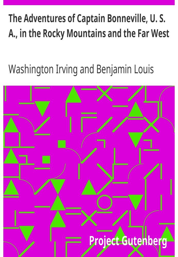 Приключения капитана Бонневиля, США, в Скалистых горах и на Дальнем Западе