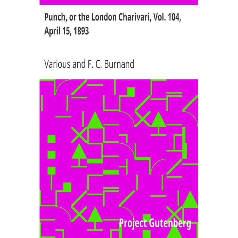 Punch, or the London...