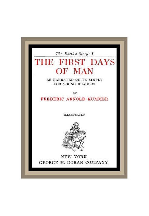 The First Days of Man, as Narrated Quite Simply for Young Readers