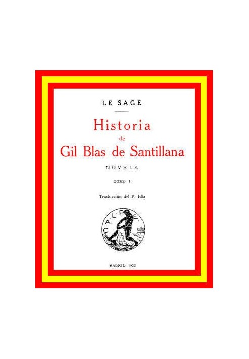 History of Gil Blas de Santillana: Novel (Vol 1 of 3)