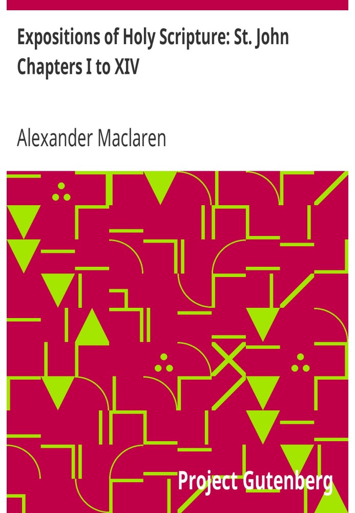 Изъявления Священного Писания: Иоанна, главы с I по XIV.