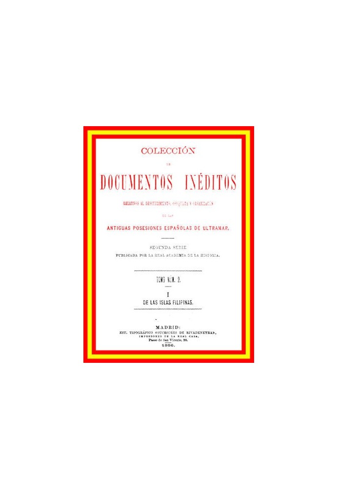Сборник неопубликованных документов, касающихся открытия, завоевания и организации древних испанских заморских владений. Том 2, 