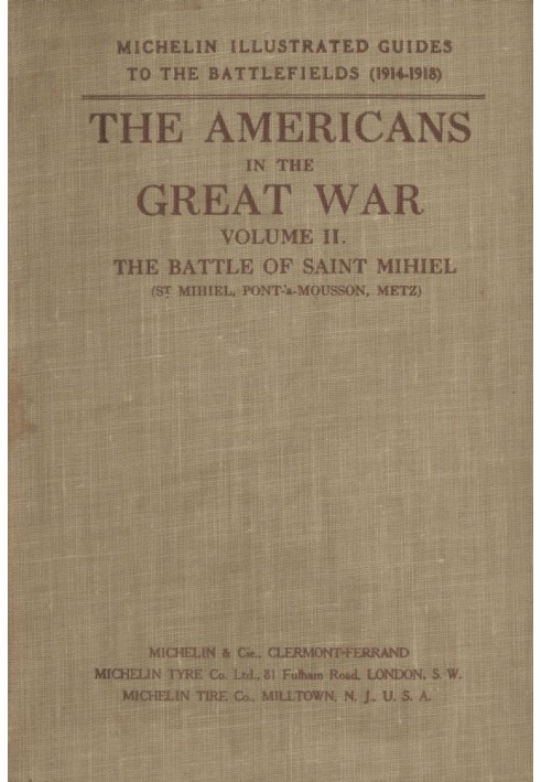 The Americans in the Great War; v. 2. The Battle of Saint Mihiel (St. Mihiel, Pont-à-Mousson, Metz)