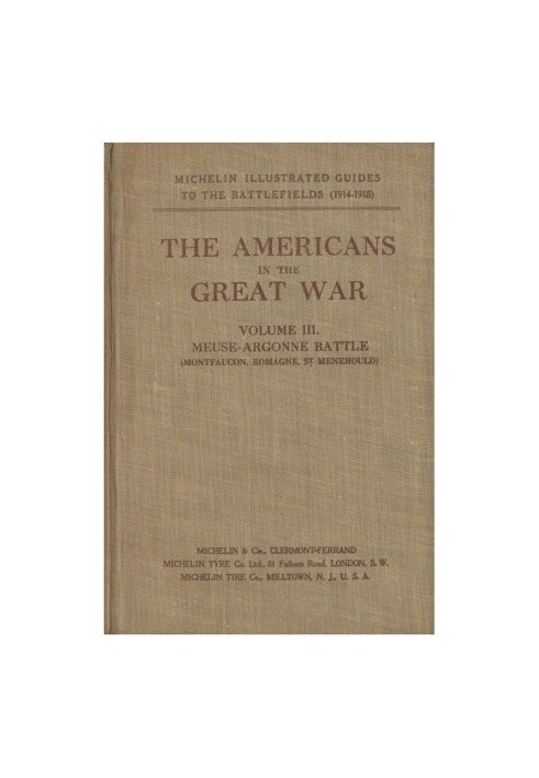 Американцы в Великой войне; т. 3. Поля битвы при Маасе и Аргонне (Монфокон, Романь, Сен-Менеульд)