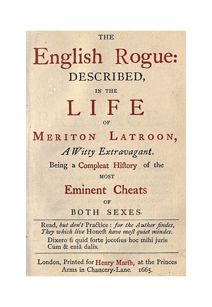 The English Rogue: Described in the Life of Meriton Latroon, a Witty Extravagant