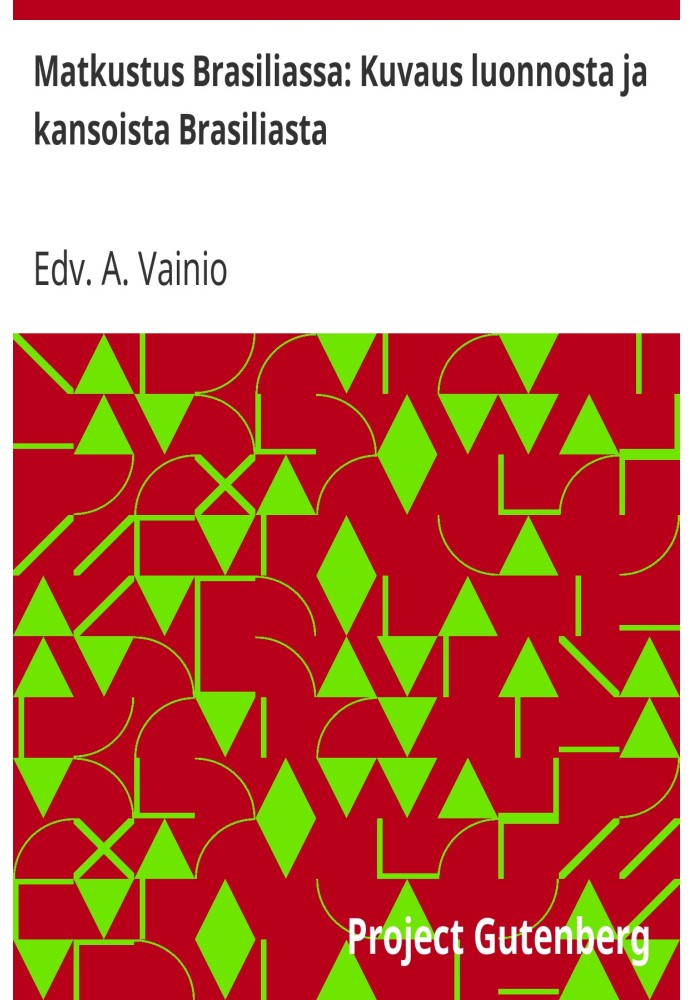 Путешествие по Бразилии: Описание природы и народов Бразилии