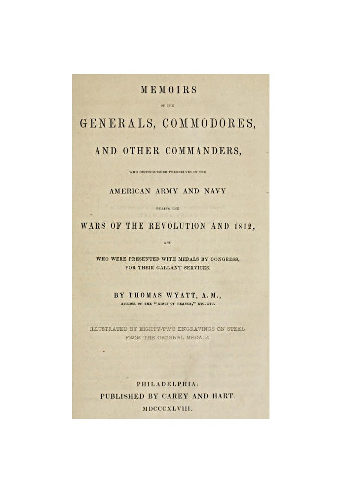 Memoirs of the Generals, Commodores and other Commanders, who distinguished themselves in the American army and navy during the 