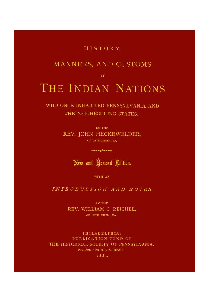 History, Manners, and Customs of the Indian Nations Who Once Inhabited Pennsylvania and the Neighbouring States.