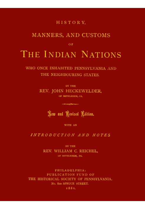 History, Manners, and Customs of the Indian Nations Who Once Inhabited Pennsylvania and the Neighbouring States.