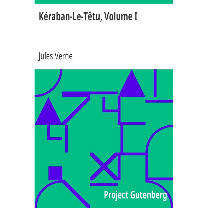 Kéraban-Le-Têtu, том I