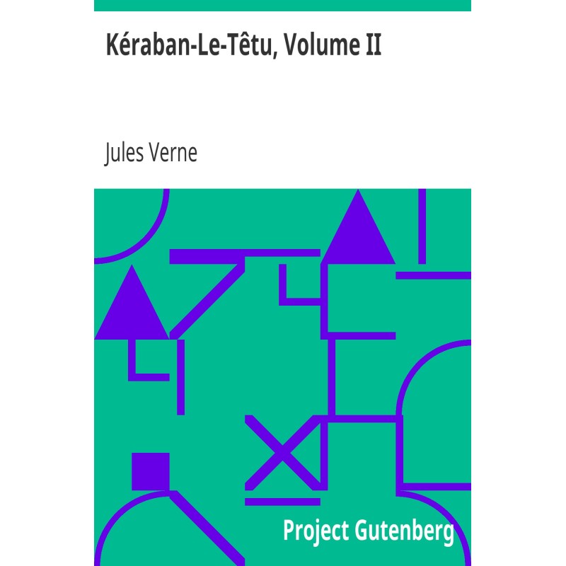 Kéraban-Le-Têtu, Volume II
