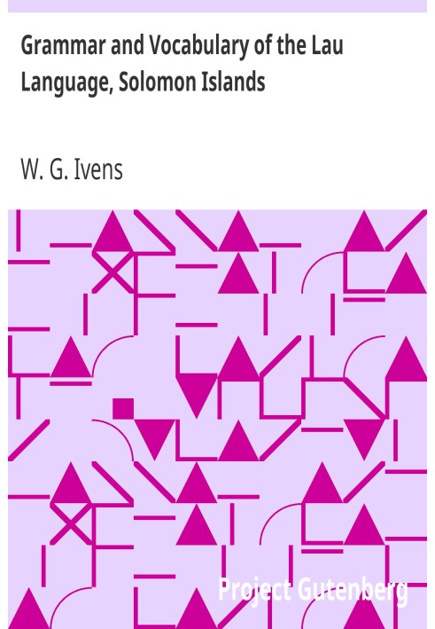 Grammar and Vocabulary of the Lau Language, Solomon Islands