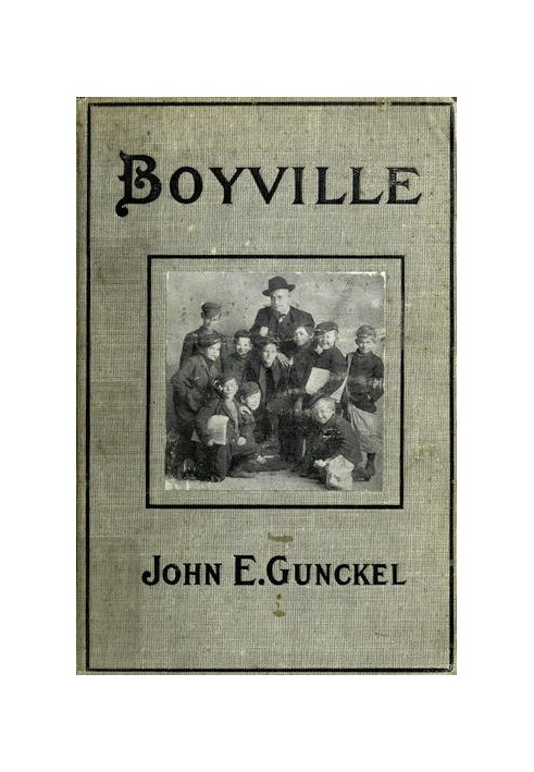 Boyville: A History of Fifteen Years' Work Among Newsboys