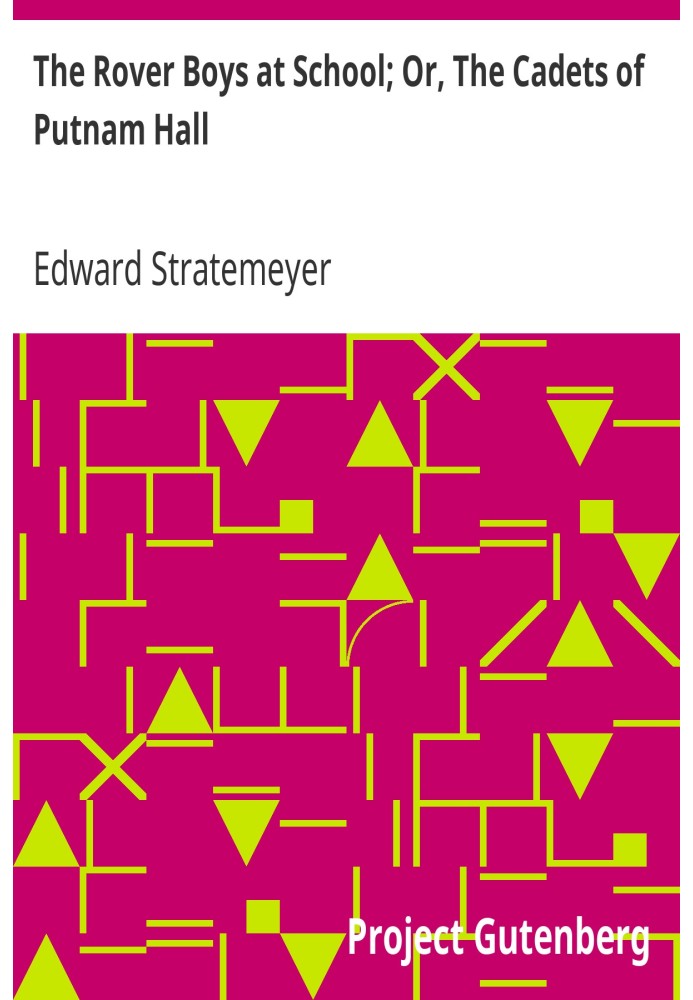Хлопчики Ровер у школі; Або «Кадети Патнем-Холла».