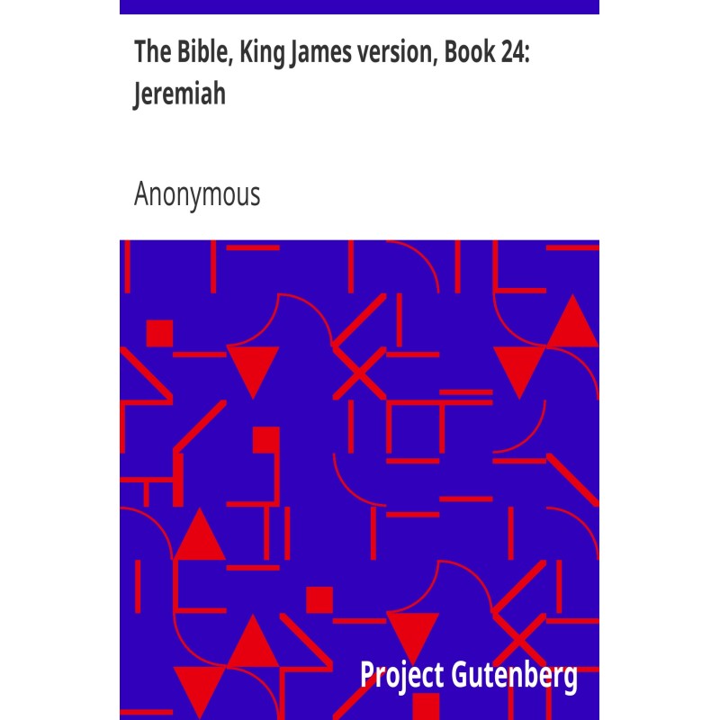 The Bible, King James...