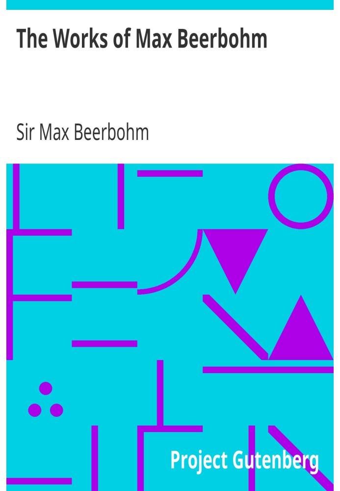 The Works of Max Beerbohm