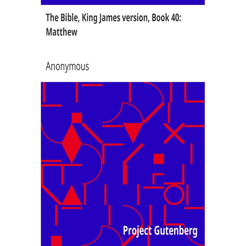 The Bible, King James...