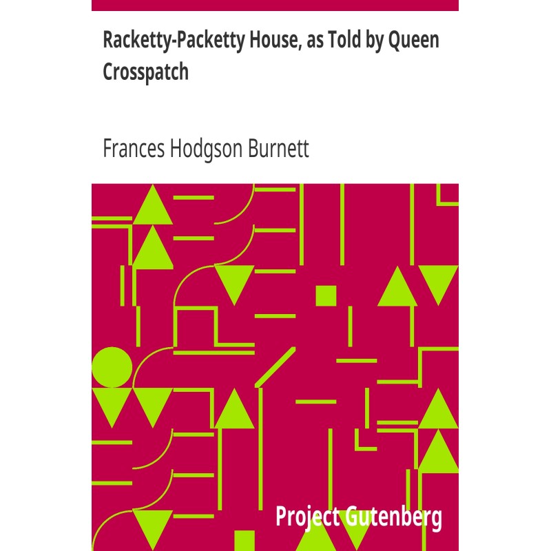 Racketty-Packetty House, as...