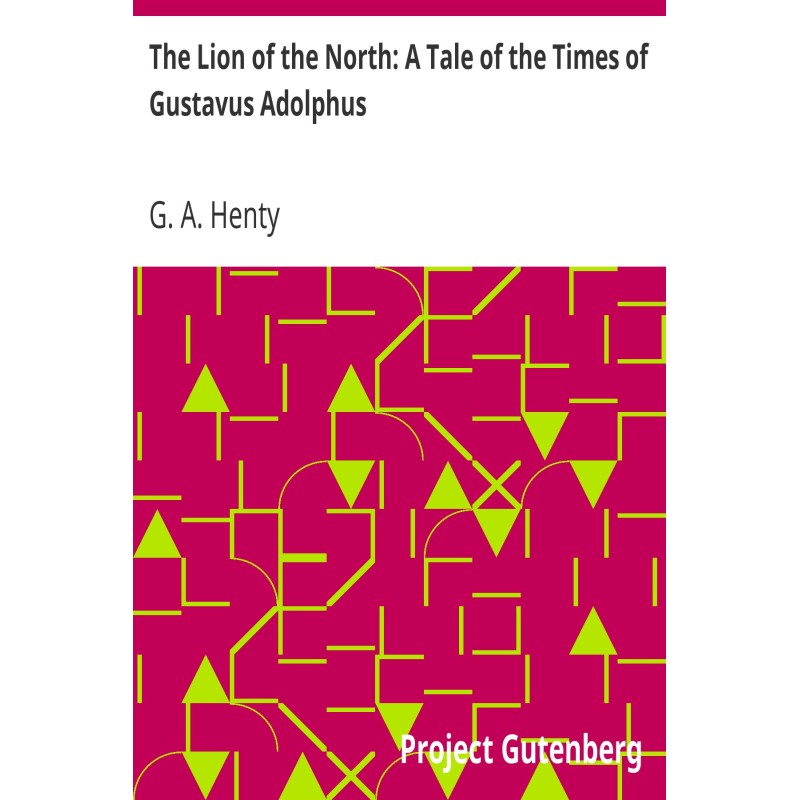 The Lion of the North: A...