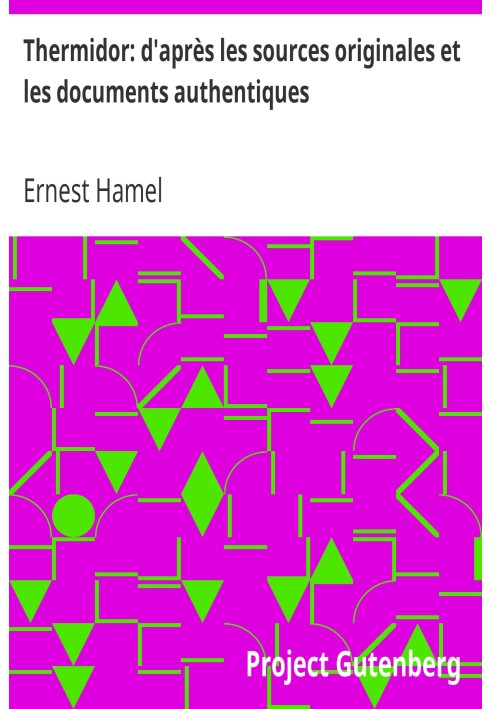Thermidor: according to original sources and authentic documents