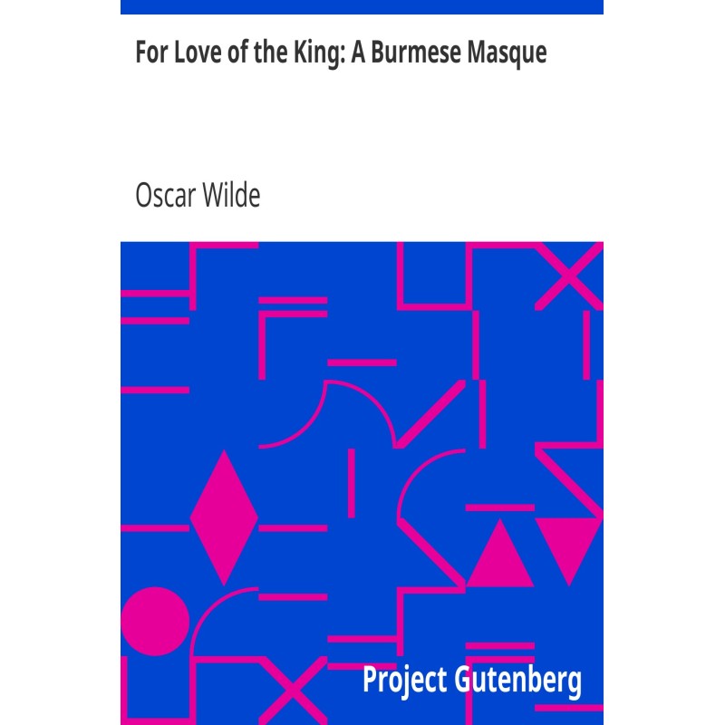 For Love of the King: A...