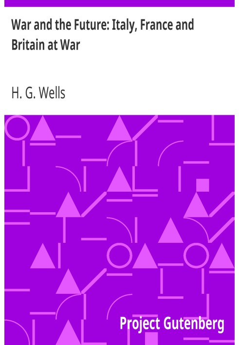 Война и будущее: Италия, Франция и Великобритания в состоянии войны