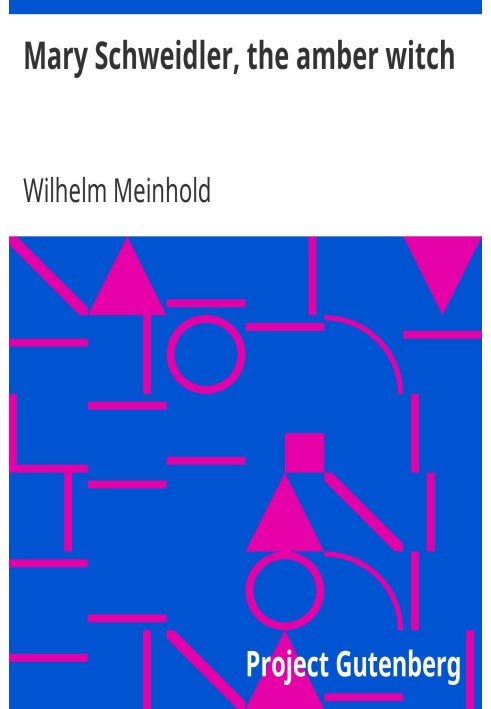Мері Швайдлер, бурштинова відьма. Найцікавіший судовий процес за чаклунство з усіх відомих, надрукований з недосконалого рукопис