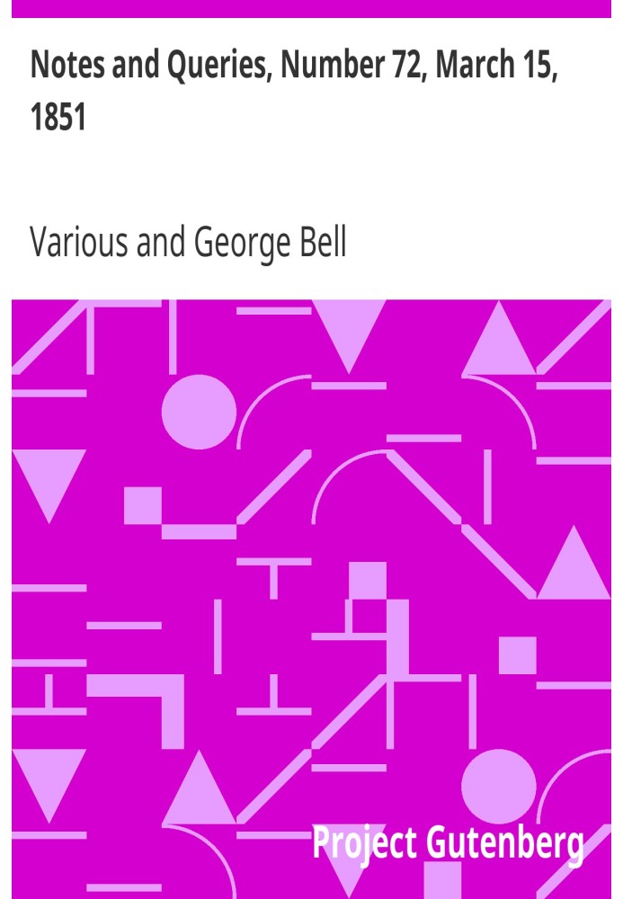 Заметки и вопросы, номер 72, 15 марта 1851 г. Средство общения литераторов, художников, антикваров, специалистов по генеалогии и