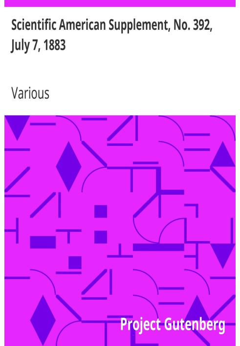 Scientific American Supplement, No. 392, July 7, 1883