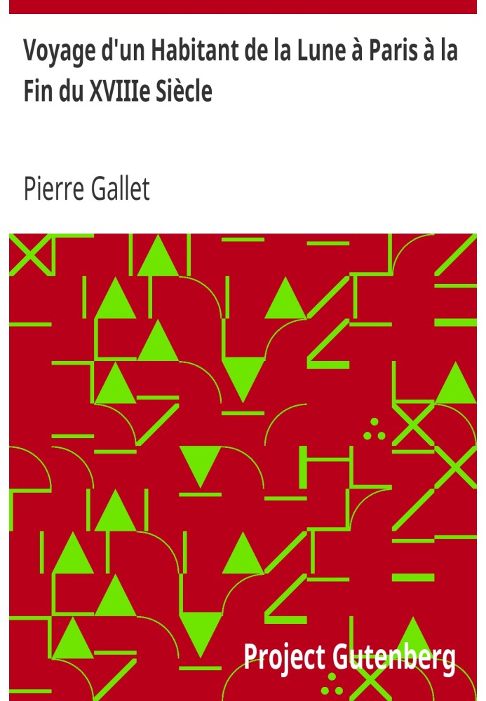Подорож мешканця Місяця до Парижа в кінці XVIII ст