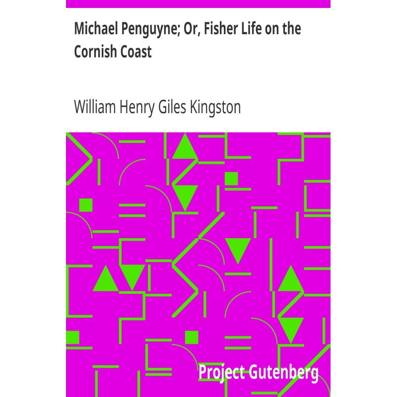 Michael Penguyne; Or,...