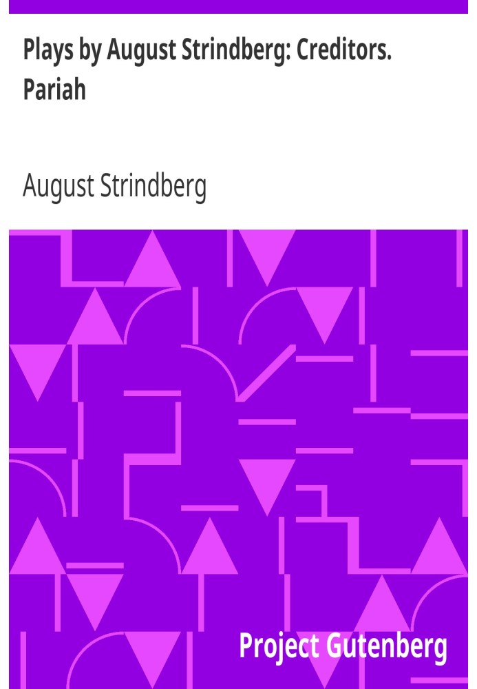 Plays by August Strindberg: Creditors. Pariah.