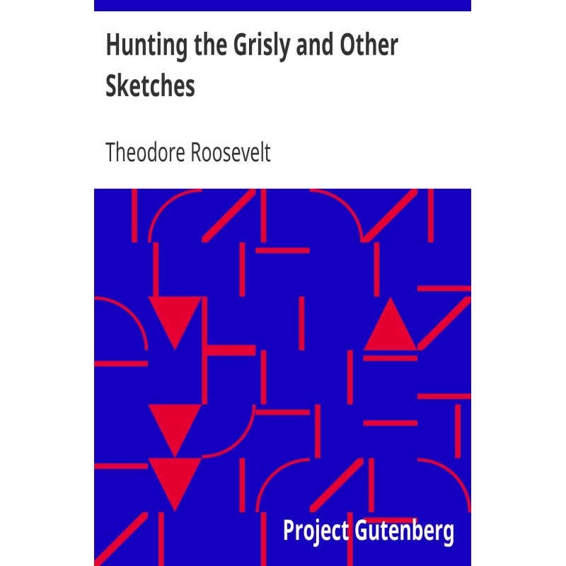 Hunting the Grisly and...