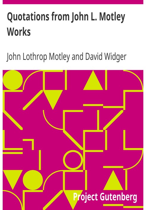 Цитаты из John L. Motley Works