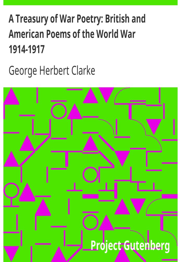 Скарбниця воєнної поезії: британські та американські вірші світової війни 1914-1917 рр.