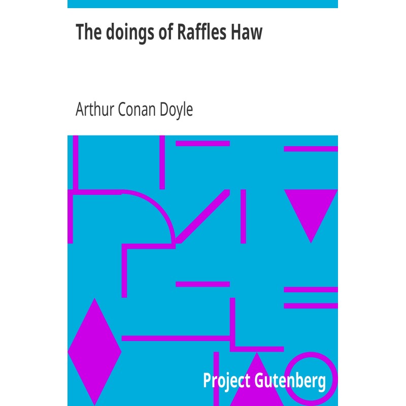 The doings of Raffles Haw
