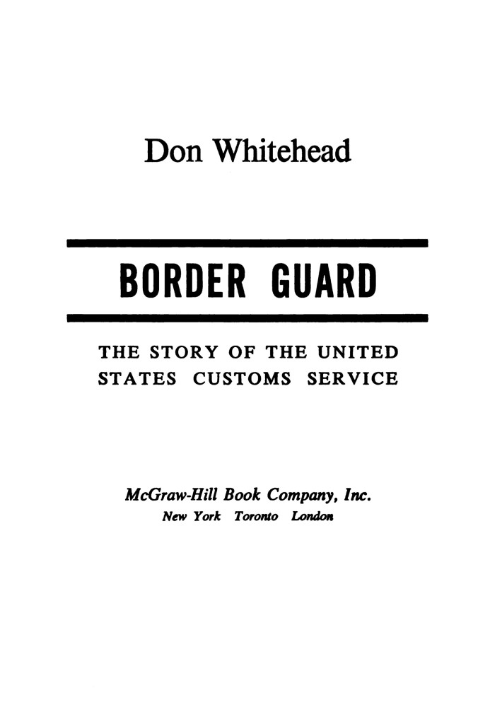 Border guard : $b The story of the United States Customs Service