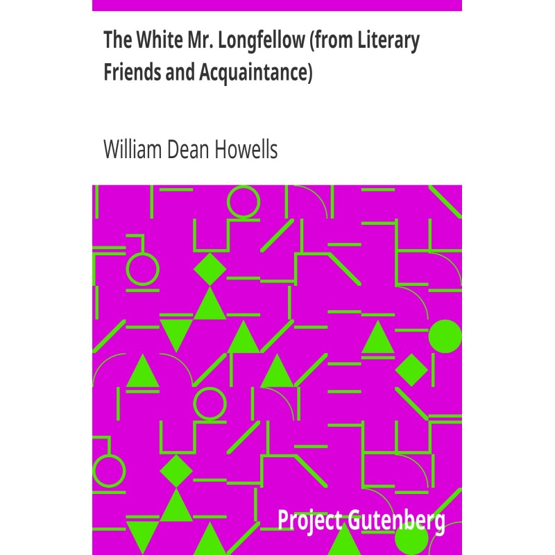 The White Mr. Longfellow...